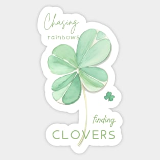 Chasing Rainbows Finding Clovers Sticker